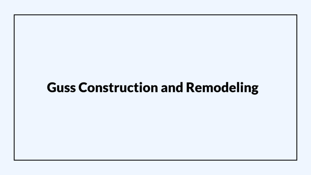 guss-construction-and-remodeling