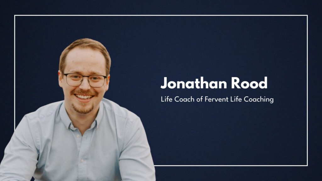 jonathan-rood-fervent-life-coaching