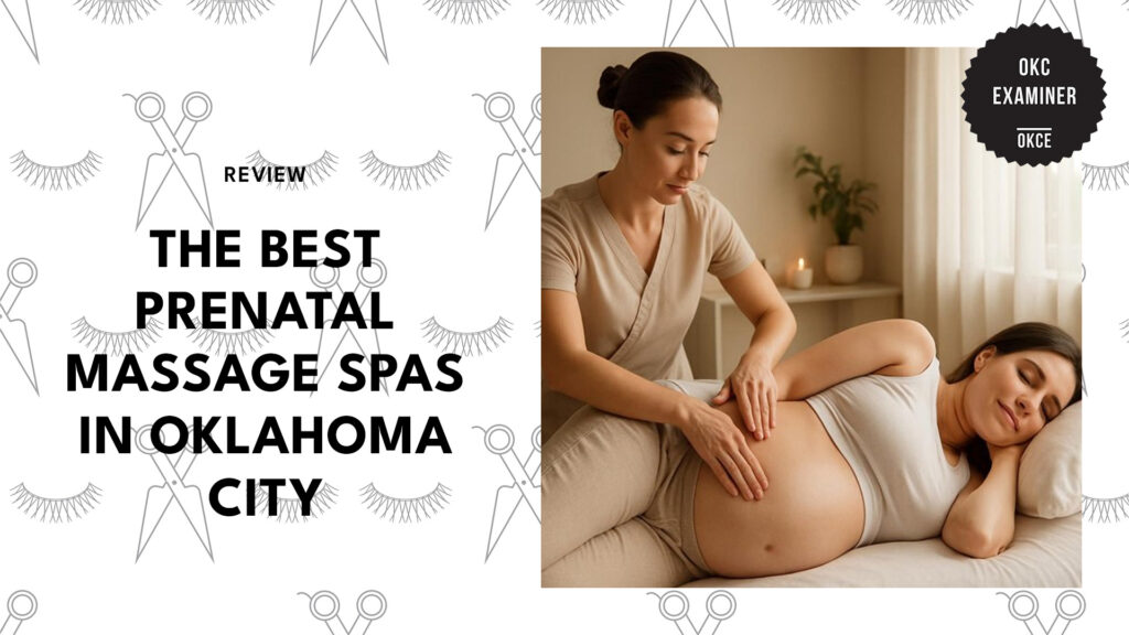 5 Best Prenatal Massage Spas in Oklahoma City Approved by Moms